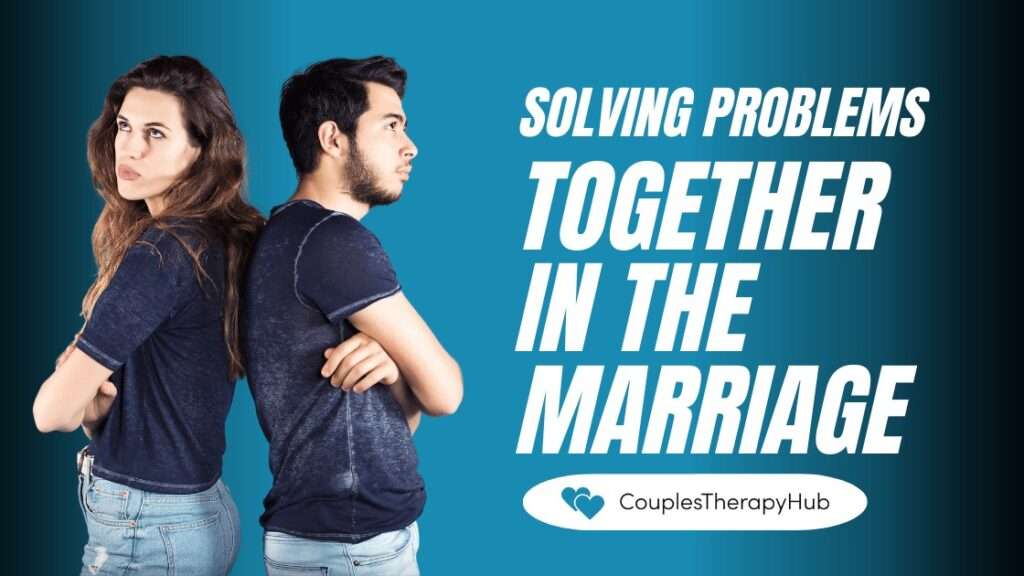 Solving problems together in the marriage